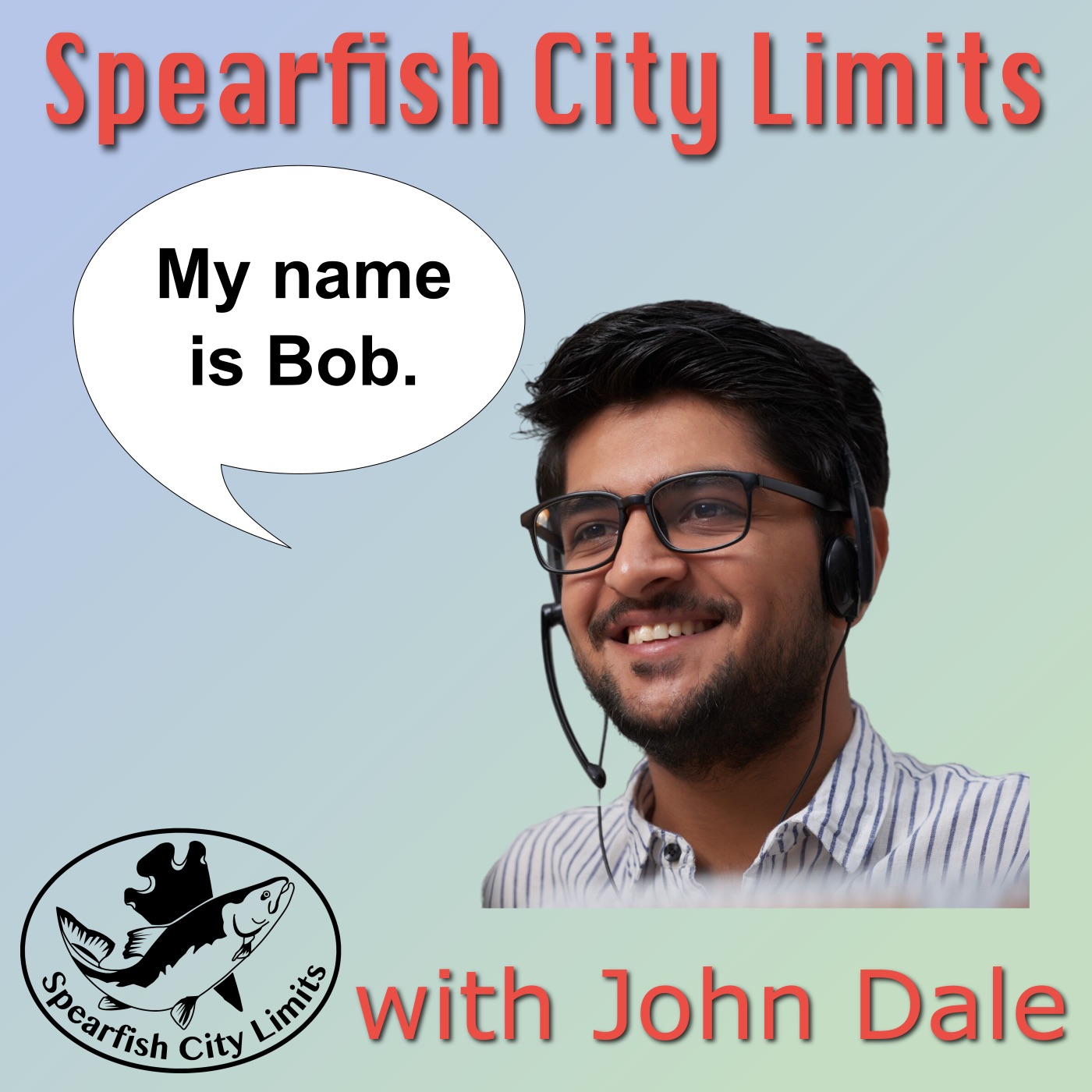 Male Indian with glasses and headset saying, "My name is Bob."